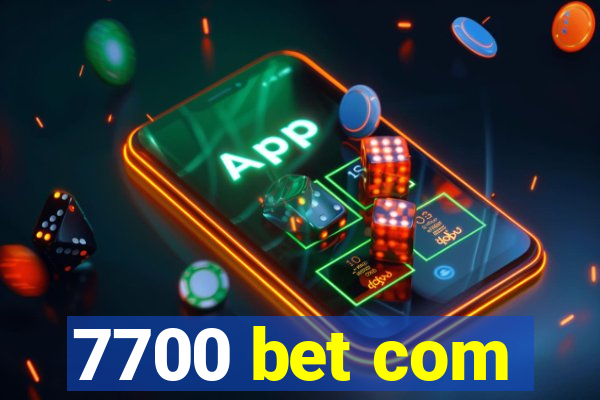 7700 bet com